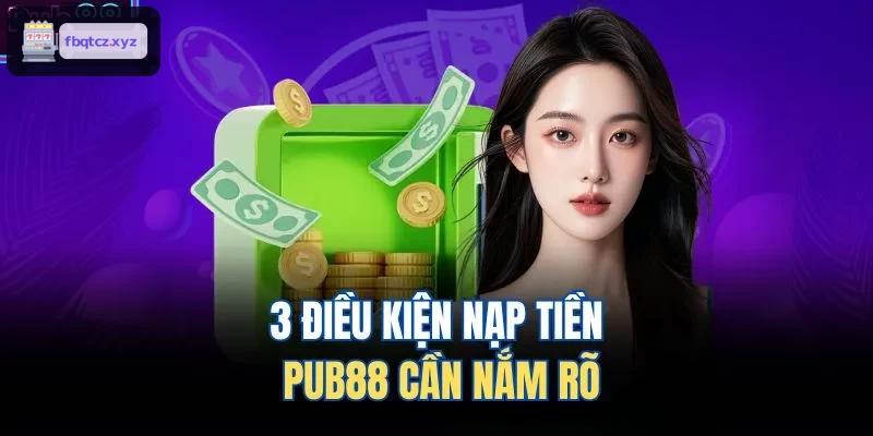 3 điều kiện nạp tiền ZOWIN cần nắm rõ