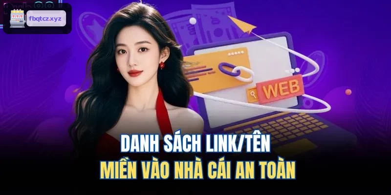 Danh sách các đường link và tên miền truy cập an toàn